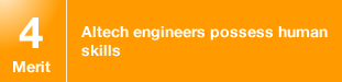 Altech engineers possess human skills